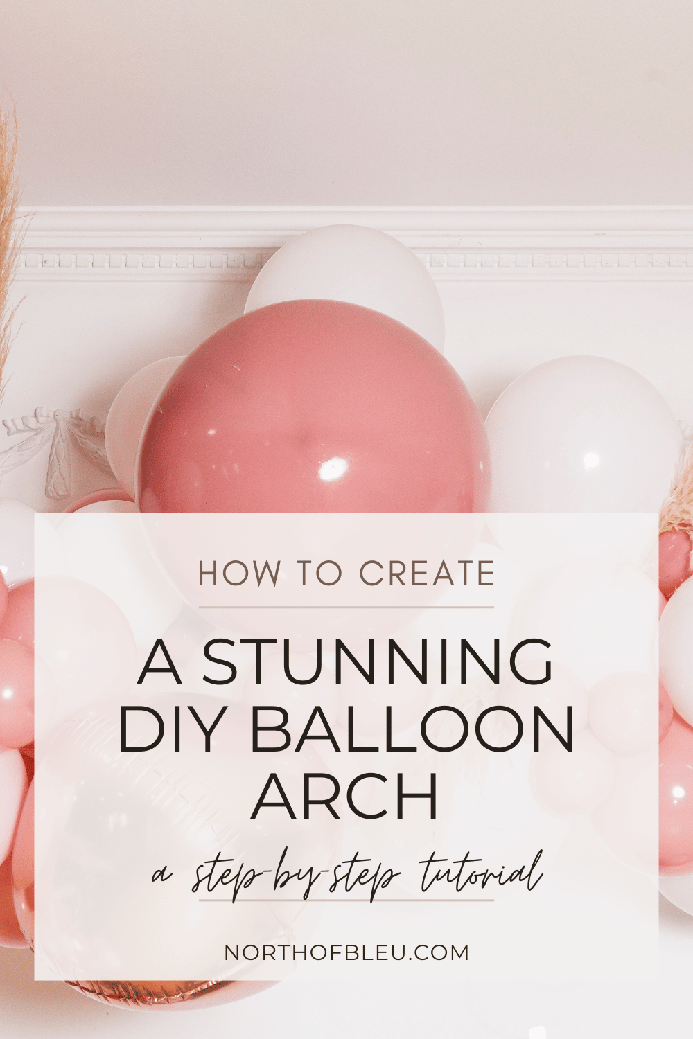 How to Create a Stunning DIY Balloon Arch: A Step-by-Step Tutorial ...